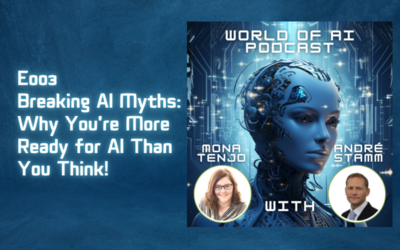 E003 – Breaking AI Myths: Why You’re More Ready for AI Than You Think!