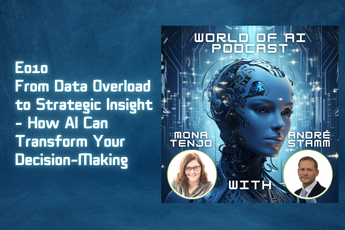 E010 - From Data Overload to Strategic Insight - How AI Can Transform Your Decision-Making