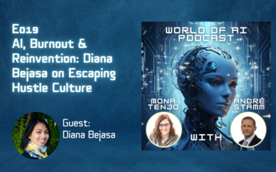 E019 -AI, Burnout & Reinvention: Diana Bejasa on Escaping Hustle Culture